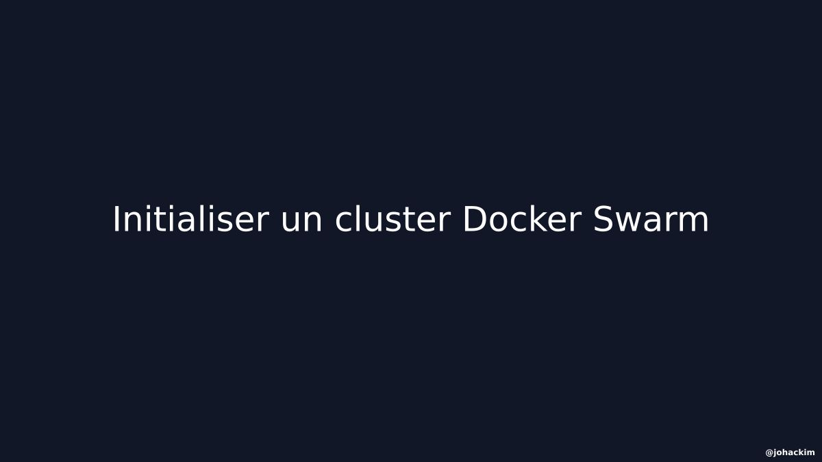 Initialiser Un Cluster Docker Swarm