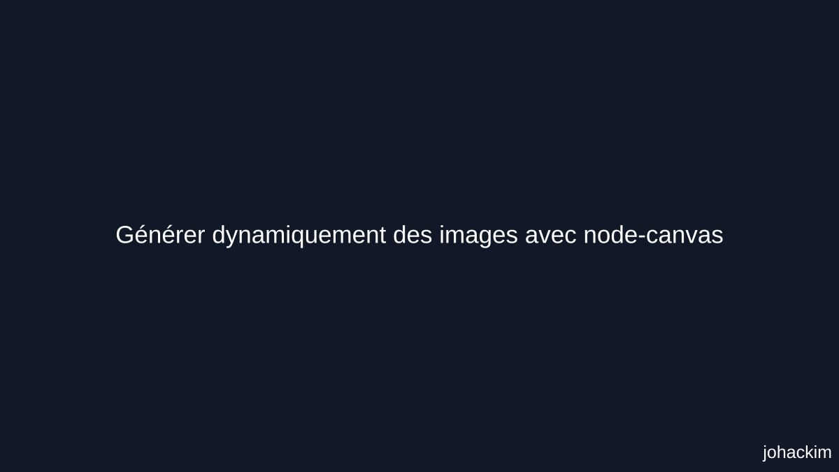 Générer dynamiquement des images avec nodecanvas